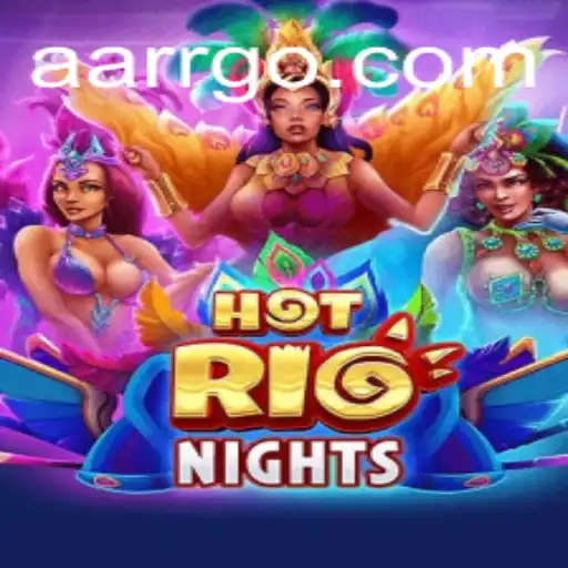 Descubra as Emoções e Regras de HotRioNights, o Jogo que Conquista AARR.com